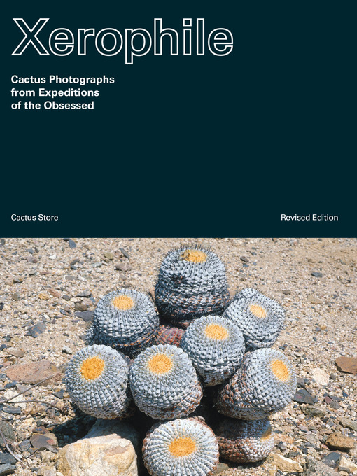 Detalles del título Xerophile, Revised Edition de Cactus Store - Lista de espera